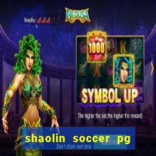 shaolin soccer pg soft demo